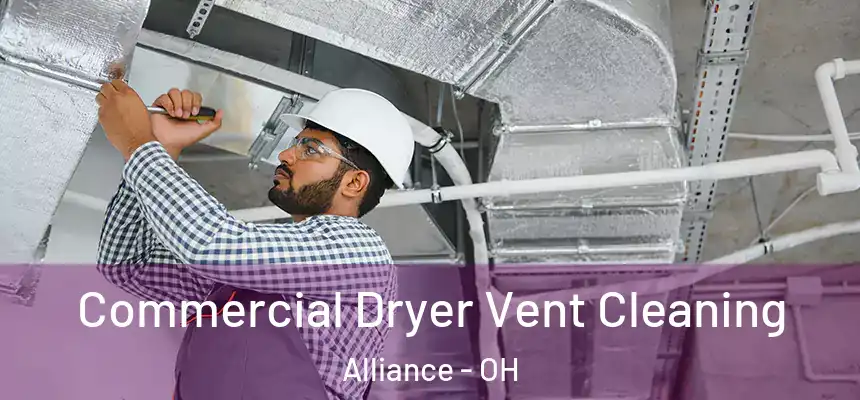 Commercial Dryer Vent Cleaning Alliance - OH