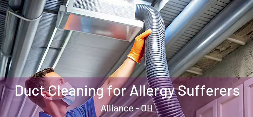 Duct Cleaning for Allergy Sufferers Alliance - OH
