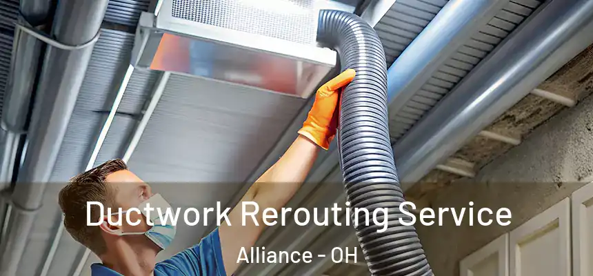  Ductwork Rerouting Service Alliance - OH