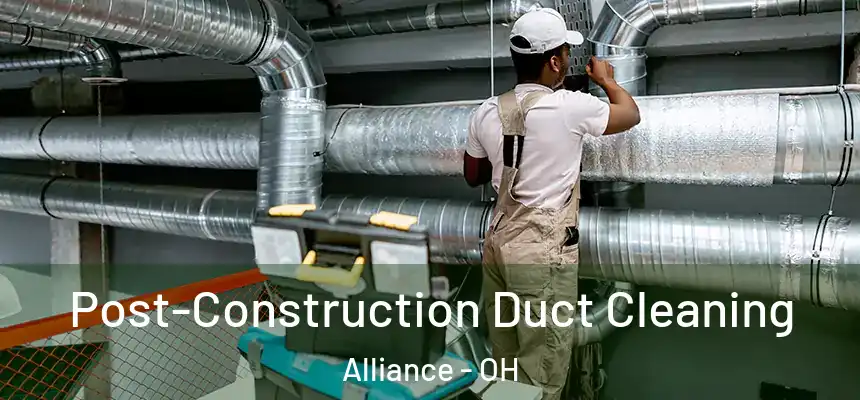  Post-Construction Duct Cleaning Alliance - OH