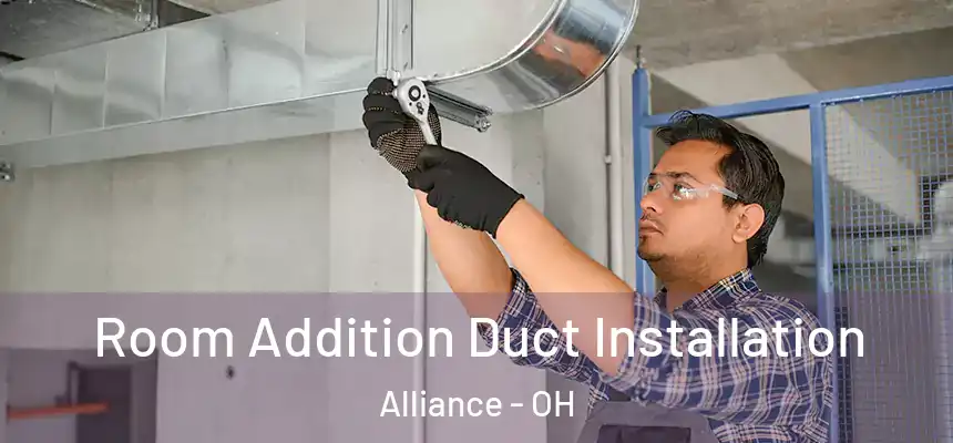  Room Addition Duct Installation Alliance - OH