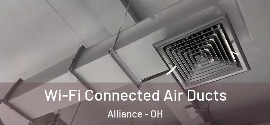  Wi-Fi Connected Air Ducts Alliance - OH
